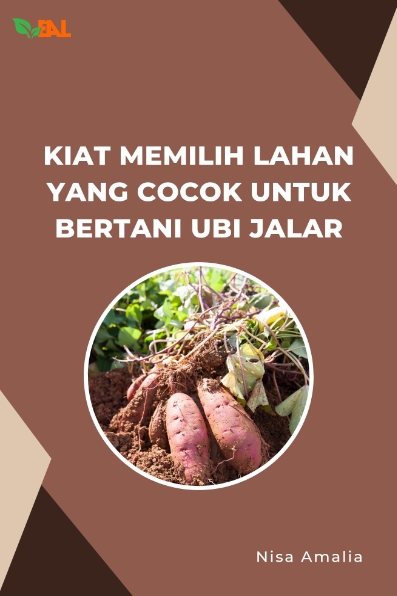 Kiat Memilih Lahan yang Cocok untuk Bertani Ubi Jalar
